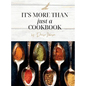 It's More Than just a Cookbook - Hardcover