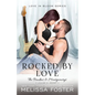 Rocked by Love: Jillian Braden (A Braden - Bad Boys After Dark Crossover Novel) - Paperback