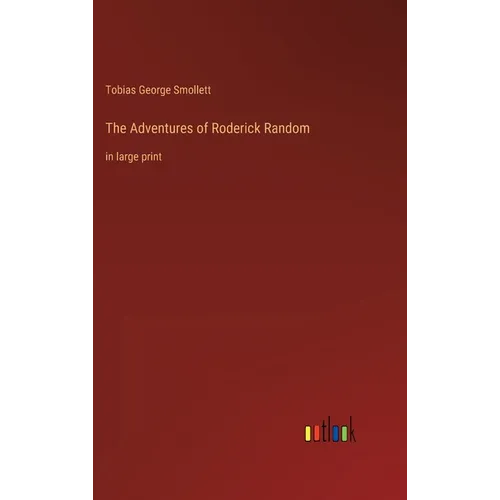 The Adventures of Roderick Random: in large print - Hardcover