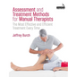 Assessment and Treatment Methods for Manual Therapists: The Most Effective and Efficient Treatment Every Time - Paperback