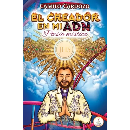 El Creador En Mi Adn: Poesia Mistica - Paperback