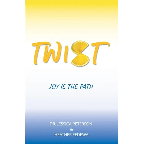 Twist: Joy Is the Path - Paperback