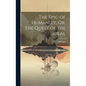 The Epic of Humanity, Or, the Quest of the Ideal - Hardcover