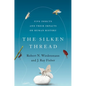The Silken Thread: Five Insects and Their Impacts on Human History - Hardcover