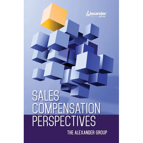 Sales Compensation Perspectives The Alexander Group - Paperback