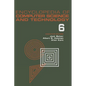 Encyclopedia of Computer Science and Technology, Volume 6: Computer Selection Criteria to Curriculum Committee on Computer Science - Hardcover