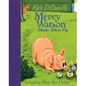 Mercy Watson Thinks Like a Pig: (A Funny and Heartwarming Chapter Book about a Lovable, Toast-Eating Pig - Perfect for Early Readers and Kids Ages 5-7 - Hardcover
