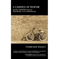 A Cadence of Despair: Poems and Reflections on Heartbreak, Loss and Renewal - Paperback