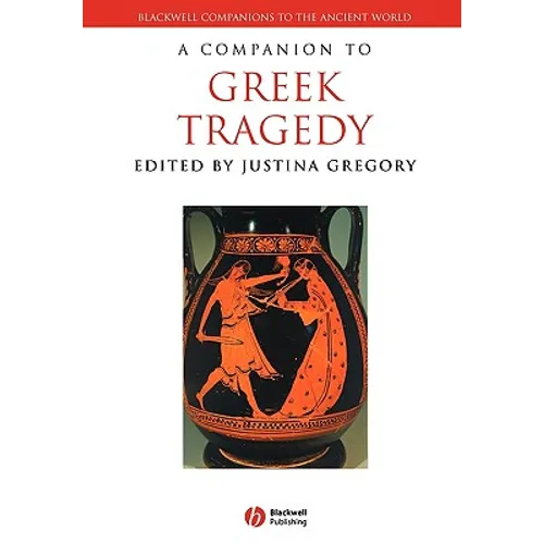 A Companion to Greek Tragedy - Paperback