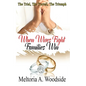 When Wives Fight Families Win: The Trial, The Travail, The Triumph - Paperback
