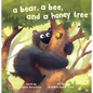 A Bear, a Bee, and a Honey Tree - Board Book