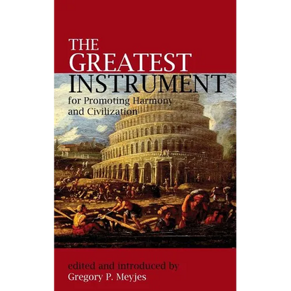 The Greatest Instrument For Promoting Harmony And Civilization - Paperback