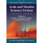 Arab and Muslim Science Fiction: Critical Essays - Paperback