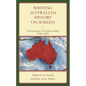 Writing Australian History On-screen: Television and Film Period Dramas "Down Under" - Hardcover