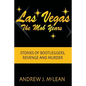 Las Vegas The Mob Years: Stories of Bootleggers, Revenge and Murder - Paperback