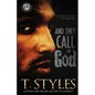 And They Call Me God (The Cartel Publications Presents) - Paperback