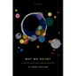 Why We Doubt: A Cognitive Account of Our Skeptical Inclinations - Hardcover