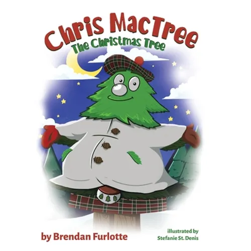 Chris MacTree: The Christmas Tree - Hardcover