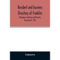 Resident and business directory of Franklin, Bellingham, Wrentham and Plainville, Massachusetts, 1905 - Paperback