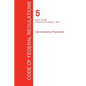 CFR 5, Parts 1 to 699, Administrative Personnel, January 01, 2017 (Volume 1 of 3) - Paperback