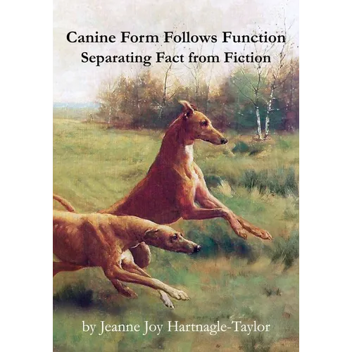 Canine Form Follows Function: Separating Fact from Fiction - Paperback