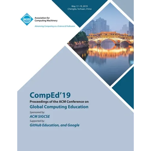 CompEd'19: Proceedings of the ACM Conference on Global Computing Education - Paperback