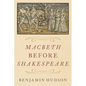 Macbeth Before Shakespeare - Hardcover