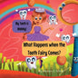 My Tooth is Wobbly! What happens when the Tooth Fairy comes? - Paperback
