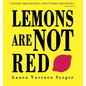 Lemons Are Not Red - Paperback