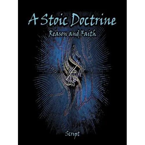 A Stoic Doctrine: Reason and Faith - Paperback