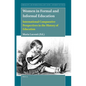 Women in Formal and Informal Education: International Comparative Perspectives in the History of Education - Paperback