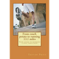From couch potato to running 13.1 miles: Your guide to running a half marathon - Paperback