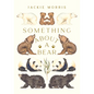 Something about a Bear - Hardcover