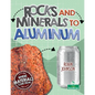 Rocks and Minerals to Aluminum - Paperback