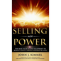Selling With Power: The Base, Blocks And Blueprint To Build A Sales Career Powered By God - Hardcover