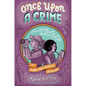 Once Upon a Crime: Delicious Mysteries and Deadly Murders from the Detective Society - Hardcover