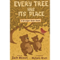 Every Tree Has Its Place - Hardcover