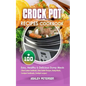Crock Pot Recipes Cookbook: 100+ Easy, Healthy & Delicious Dump Meals (Slow Cooker Cookbook, Slow Cooker Recipes, Dump Meals, Crockpot Cookbooks, - Paperback