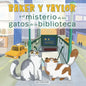 Baker Y Taylor: Y El Misterio de Los Gatos de la Biblioteca (the Mystery of the Library Cats) - Library Binding