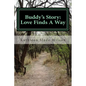 Buddy's Story: Love Finds A Way - Paperback