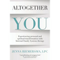 Altogether You: Experiencing personal and spiritual transformation with Internal Family Systems therapy - Paperback
