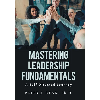 Mastering Leadership Fundamentals: A Self-Directed Journey - Hardcover