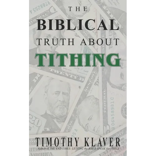The Biblical Truth About Tithing - Paperback