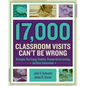 17,000 Classroom Visits Can't Be Wrong: Strategies That Engage Students, Promote Active Learning, and Boost Achievement - Paperback