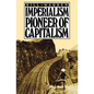 Imperialism: Pioneer of Capitalism - Paperback