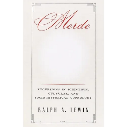 Merde: Excursions in Scientific, Cultural, and Socio-Historical Coprology - Paperback