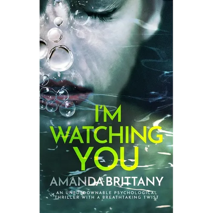 I'M WATCHING YOU an unputdownable psychological thriller with a breathtaking twist - Paperback