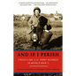 And If I Perish: Frontline U.S. Army Nurses in World War II - Paperback