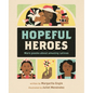 Hopeful Heroes: More Poems about Amazing Latinos - Hardcover