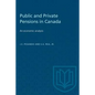 Public and Private Pensions in Canada: An economic analysis - Paperback